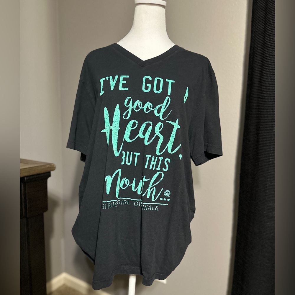 Girlie Girl, “I’ve got a good heart, but this mouth”size XL, pet/smoke free home